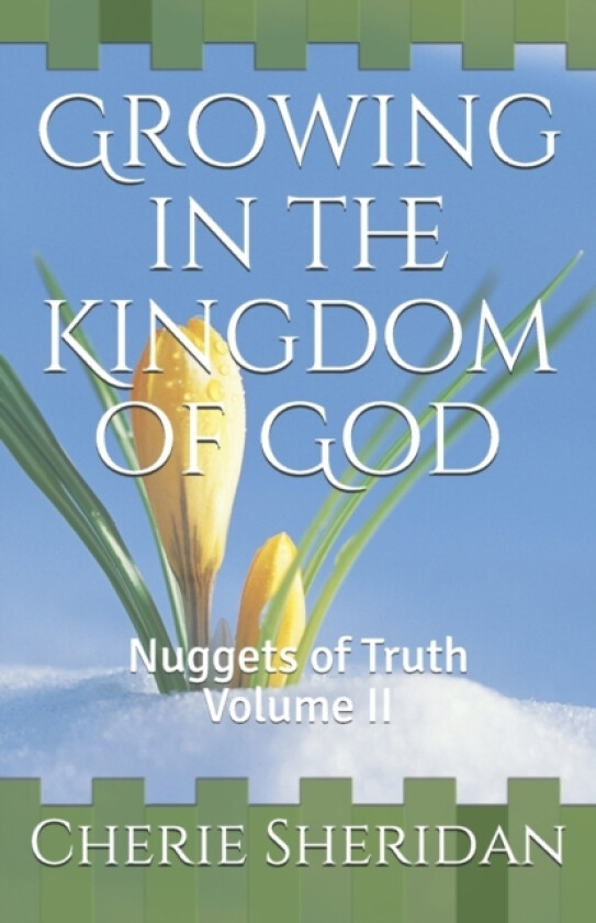 Growing in the Kingdom of God av Cherie Sheridan (Paperback)