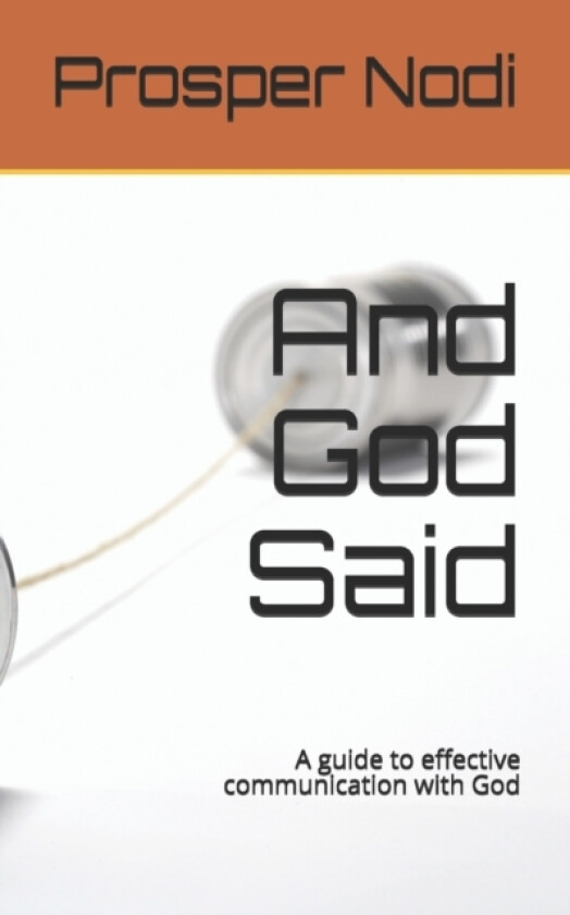And God Said av Prosper K Nodi (Paperback)