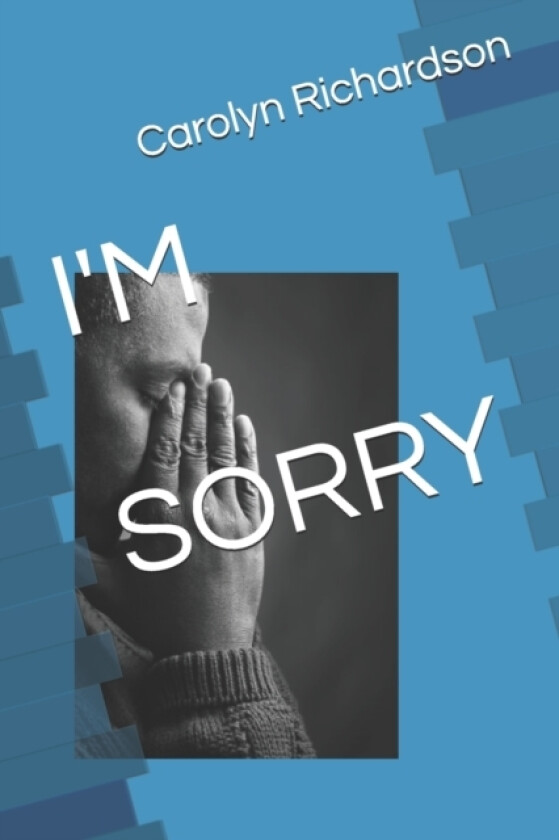 I'm Sorry av Carolyn A Richardson (Paperback)