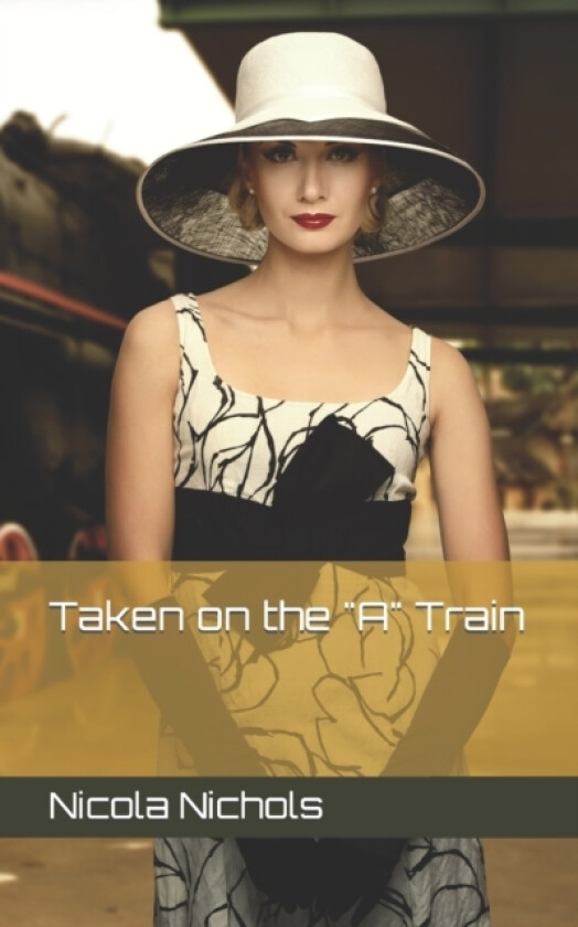 Taken on the "A" Train av Nicola Nichols (Paperback)