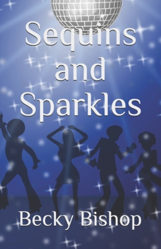 Sequins and Sparkles av Becky Bishop (Paperback)
