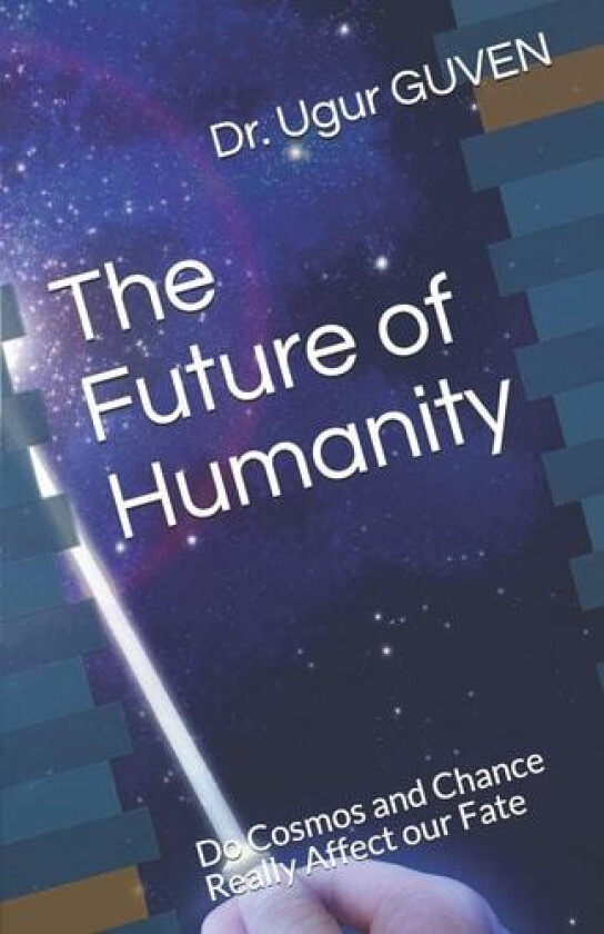 The Future of Humanity av Dr Ugur Guven (Paperback)