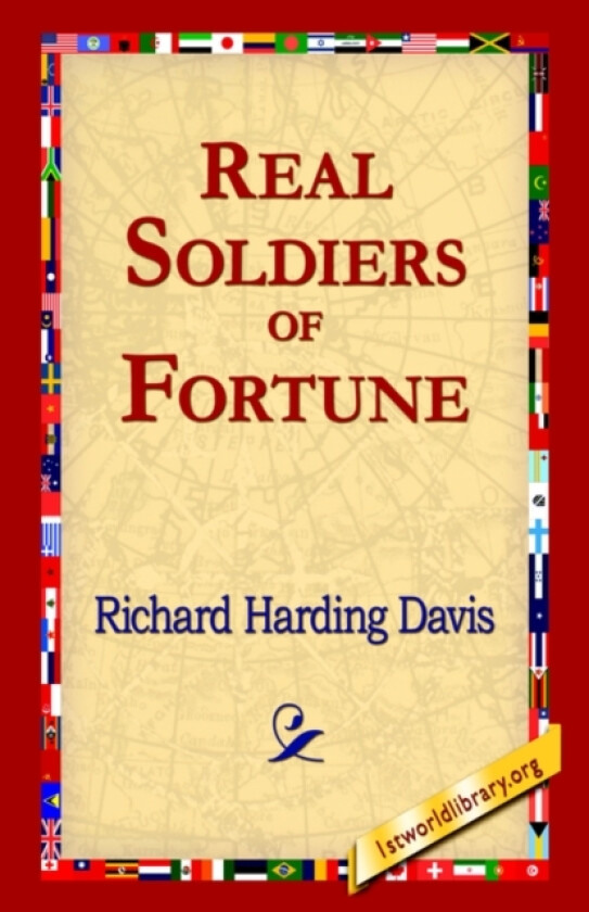 Real Soldiers of Fortune av Richard Harding Davis (Paperback)