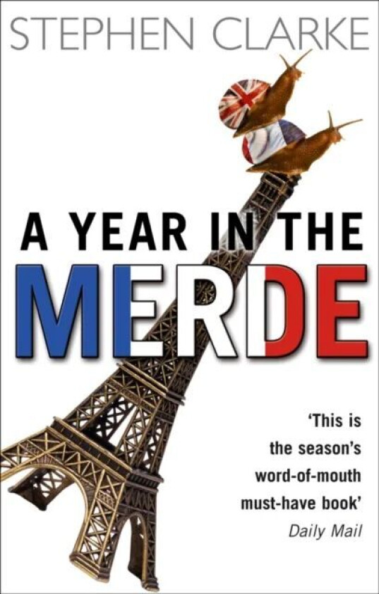 A Year In The Merde av Stephen Clarke