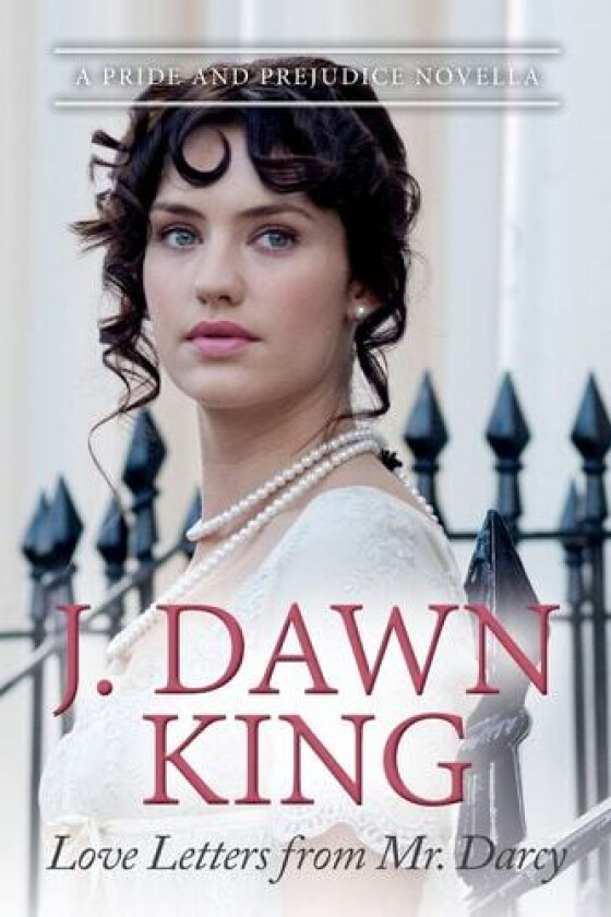 Love Letters from Mr. Darcy av J Dawn King (Paperback)