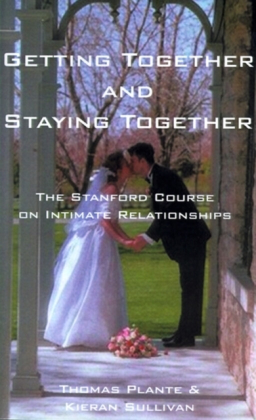 Getting Together and Staying Together av Kieran Sullivan, Thomas Plante (Paperback)