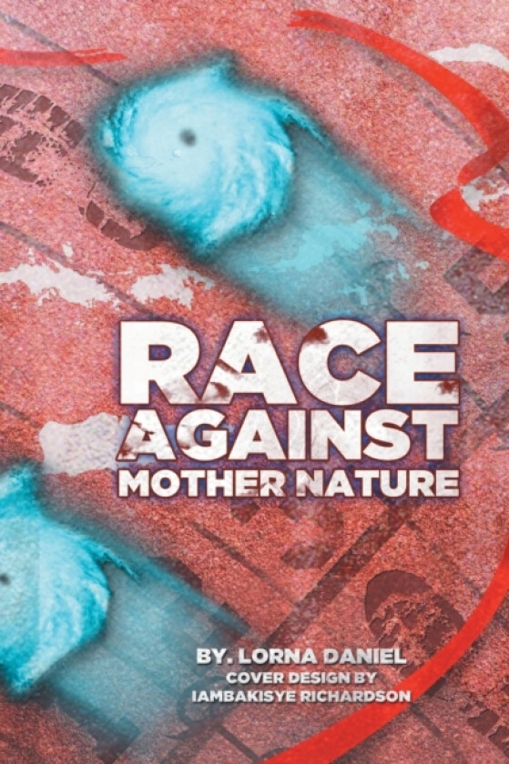Race Against Mother Nature av Lorna Daniel (Paperback)