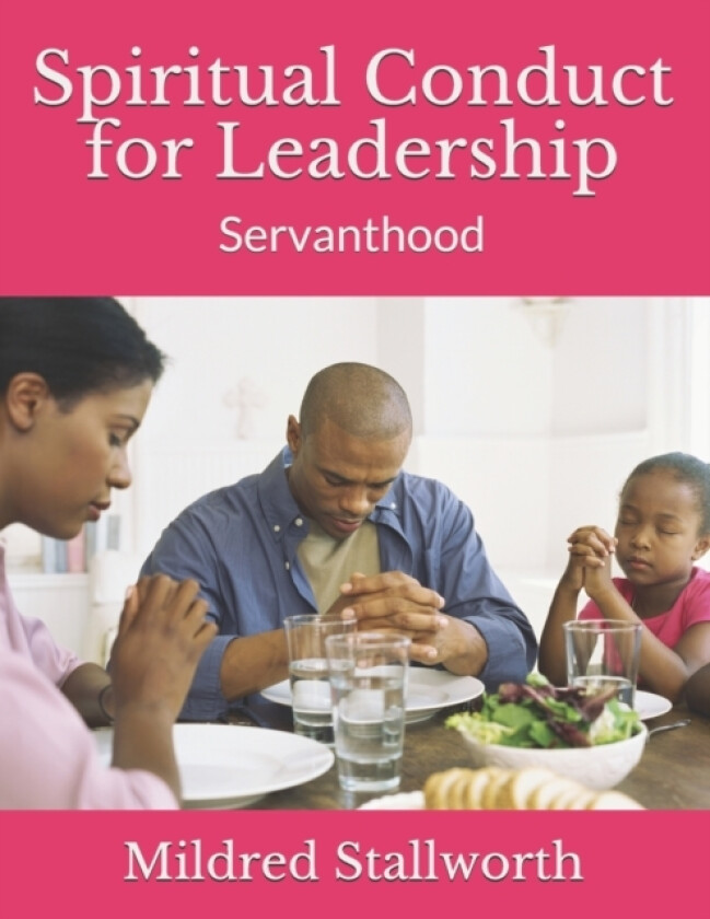 Spiritual Conduct for Leadership av Mildred Stallworth (Paperback)