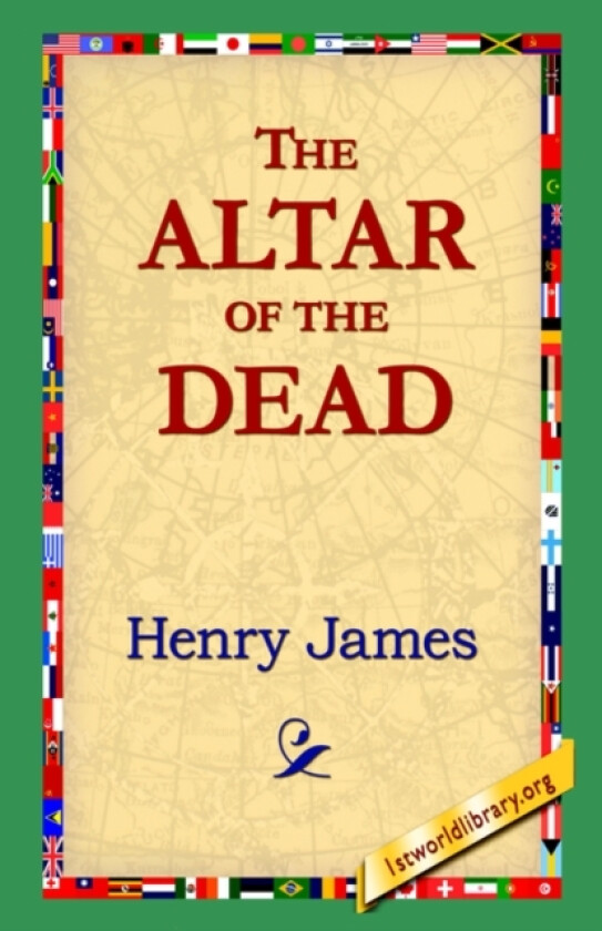 The Altar of The Dead av Henry James (Paperback)