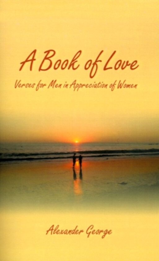 A Book of Love av Alexander George (Paperback)