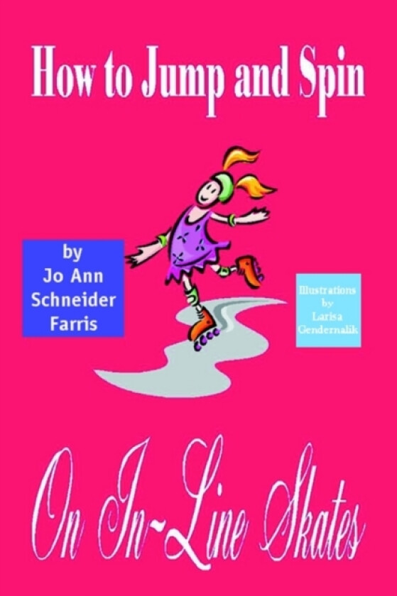 How to Jump and Spin on In-line Skates av Jo Ann Schneider Farris (Paperback)