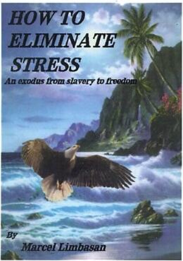 How to Eliminate Stress av Marcel Limbasan (Paperback)