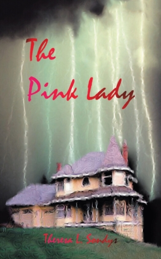 The Pink Lady av Theresa L. Sondys (Paperback)