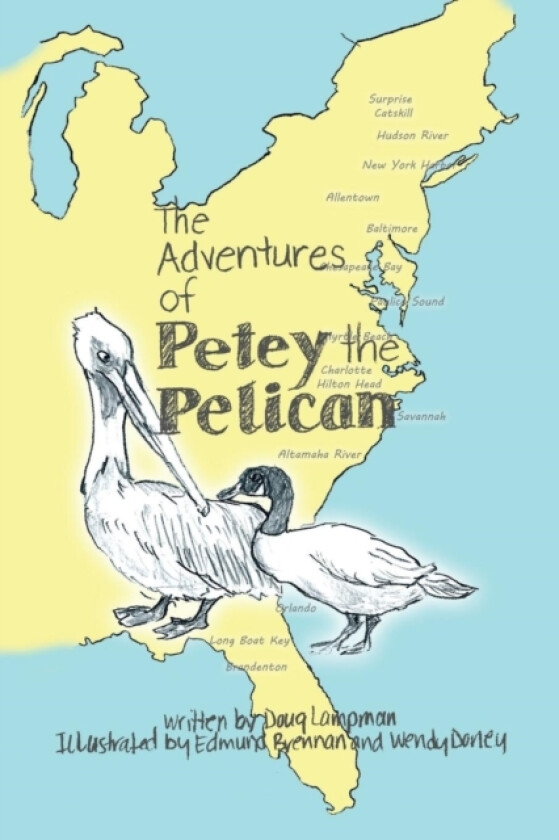 The Adventures of Petey the Pelican av Doug Lampman (Paperback)
