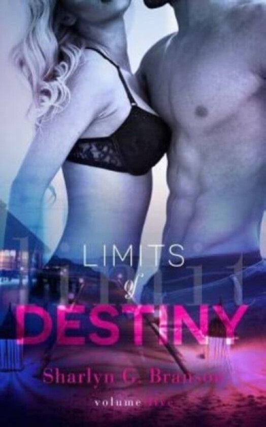 Limits of Destiny (Volume 5) av Sharlyn G Branson (Paperback)