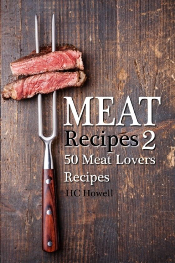 Meat Recipes #2 av Hc Howell (Paperback)