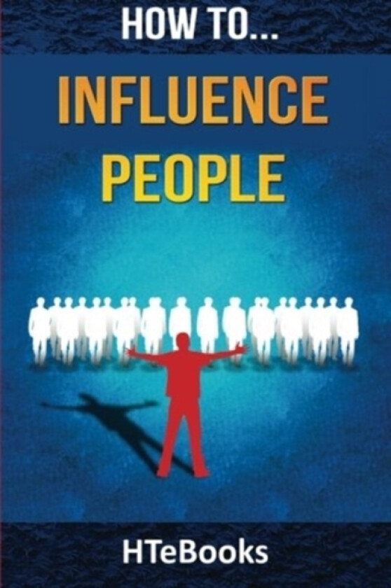 How To Influence People av Htebooks (Paperback)