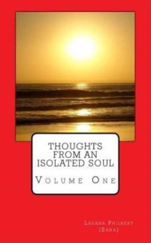 Thougths From an Isolated Soul av Lasana R Philbert (Paperback)