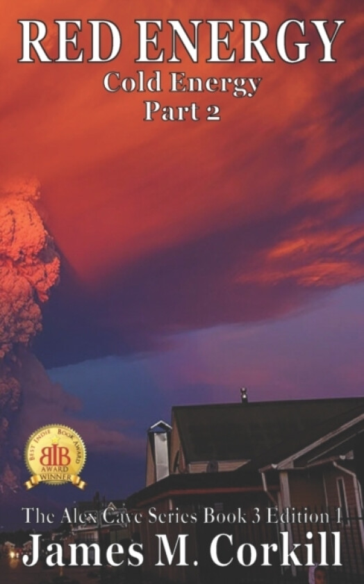 Red Energy. The Alex Cave Series book 3. av James M Corkill (Paperback)