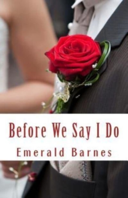 Before We Say I Do av Emerald Barnes (Paperback)