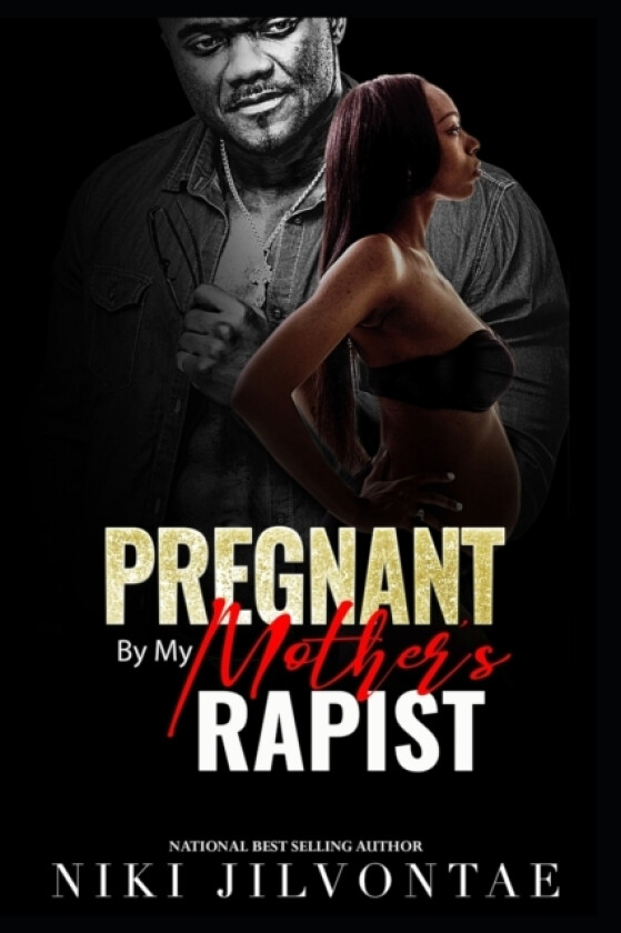Pregnant By My Mother's Rapist av Niki Jilvontae (Paperback)