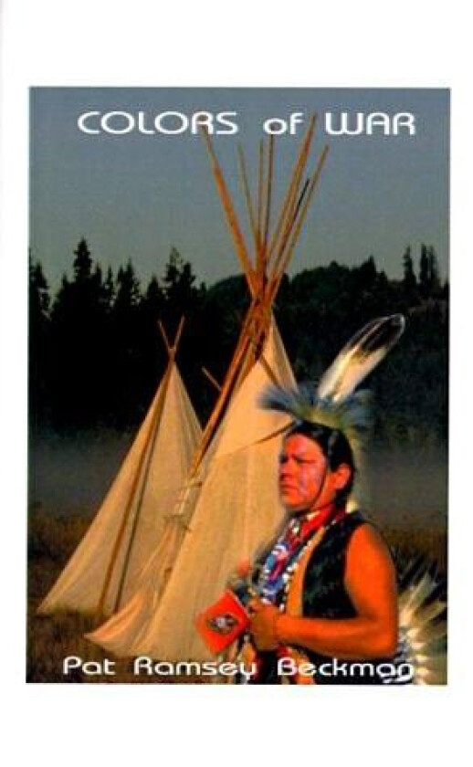 Colors of War av Pat Ramsey Beckman (Paperback)