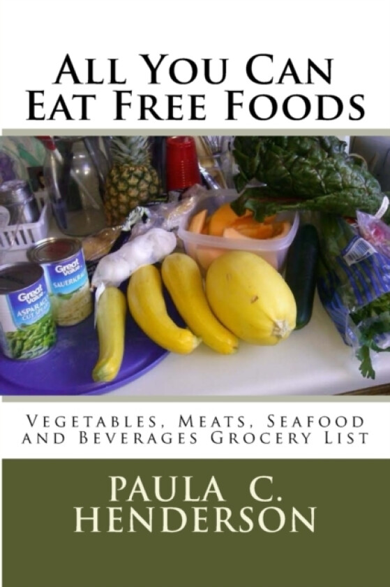 All You Can Eat Free Foods av Paula C Henderson (Paperback)