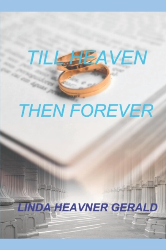 Till Heaven Then Forever av Linda Heavner Gerald (Paperback)