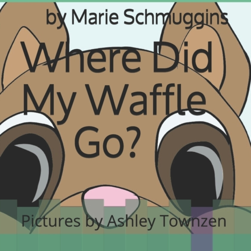 Where Did My Waffle Go? av Marie Schmuggins (Paperback)