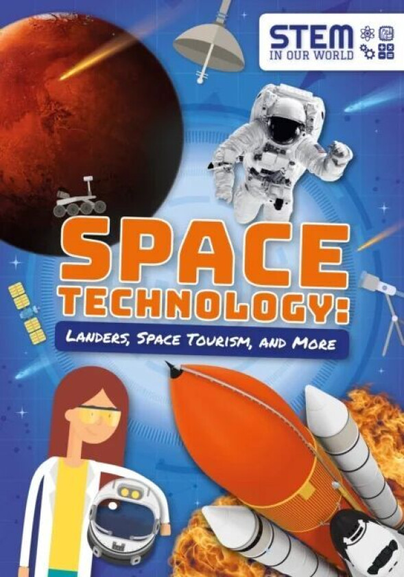 Space Technology: Landers, Space Tourism, and More av John Wood
