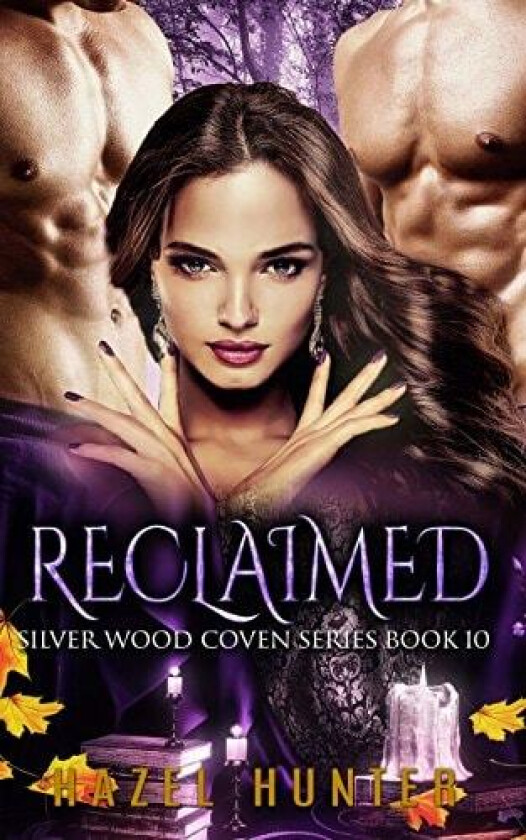 Reclaimed (Book Ten of the Silver Wood Coven Series) av Hazel Hunter (Paperback)