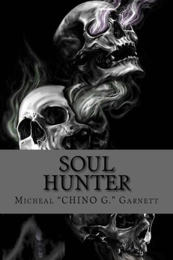 Soul Hunter av Micheal Chino G Garnett (Paperback)
