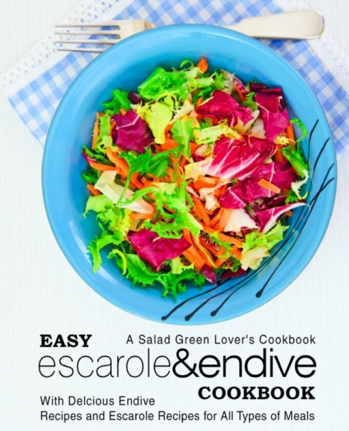 Easy Escarole & Endive Cookbook av Booksumo Press (Paperback)