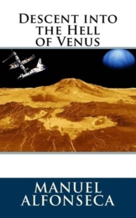 Descent into the Hell of Venus av Manuel Alfonseca (Paperback)
