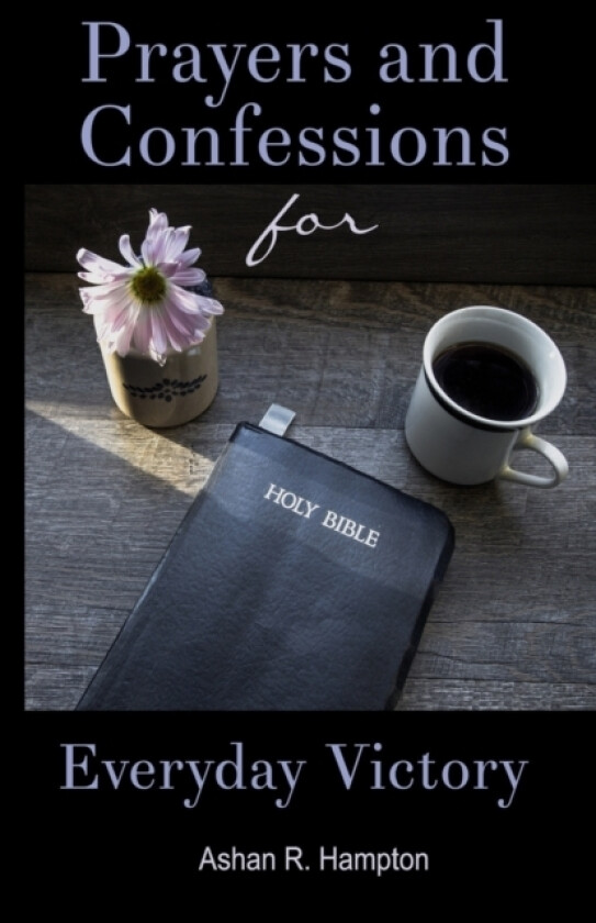 Prayers and Confessions for Everyday Victory av Ashan R Hampton (Paperback)