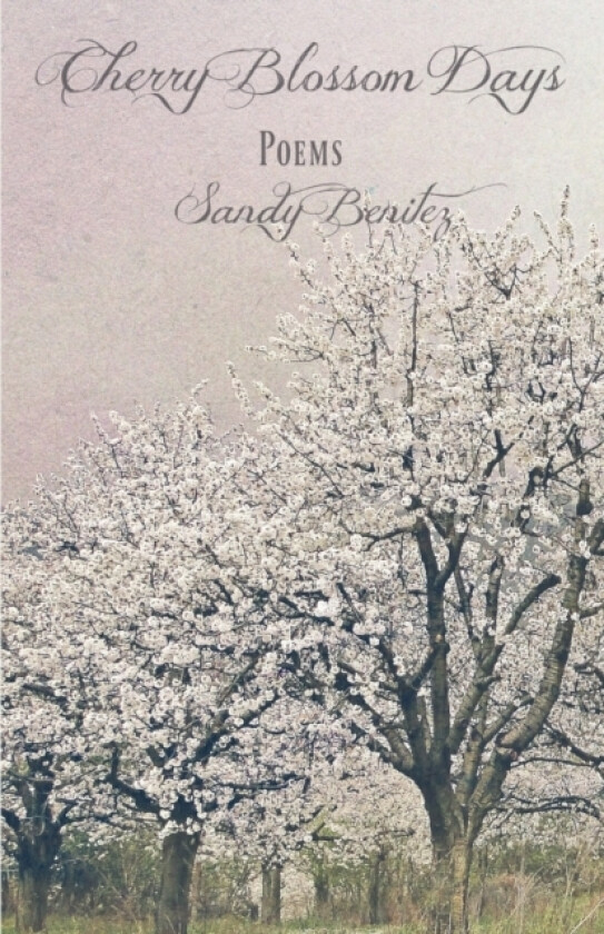 Cherry Blossom Days av Sandy Benitez (Paperback)