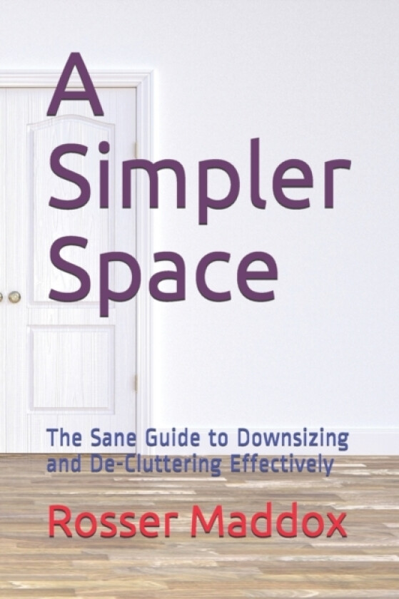 A Simpler Space av Rosser Maddox (Paperback)