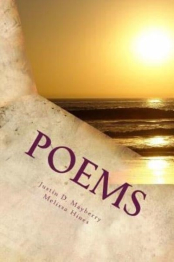 Poems av Melissa Hines, Justin D Mayberry (Paperback)
