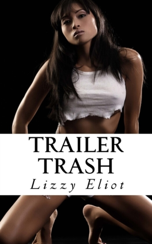Trailer Trash av Lizzy Eliot (Paperback)