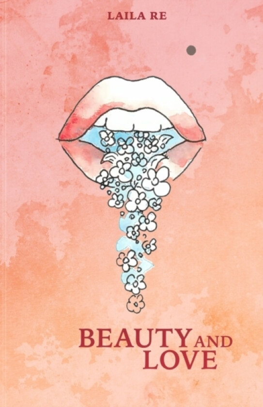 Beauty and Love av Laila Re (Paperback)