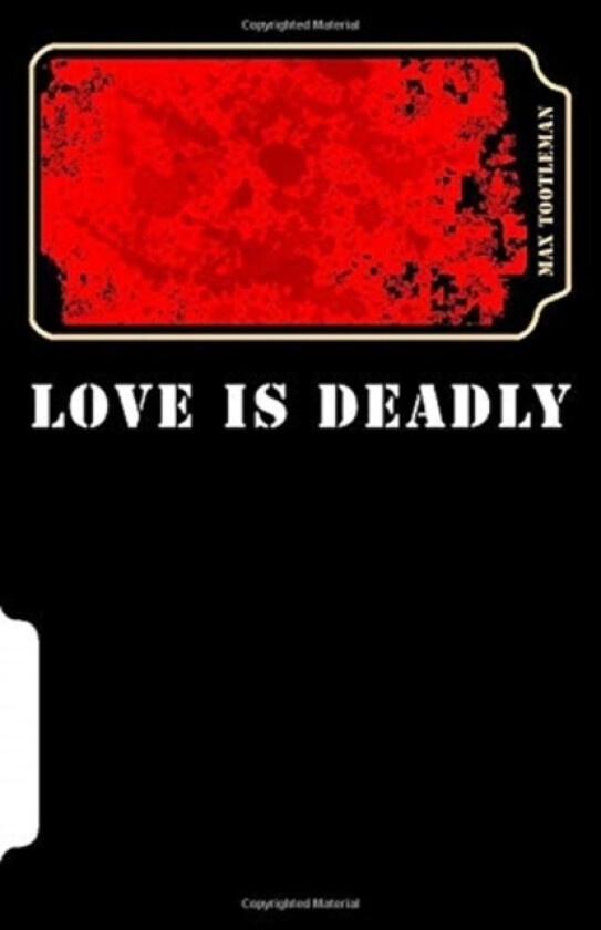 Love Is Deadly av Max Tootleman (Paperback)