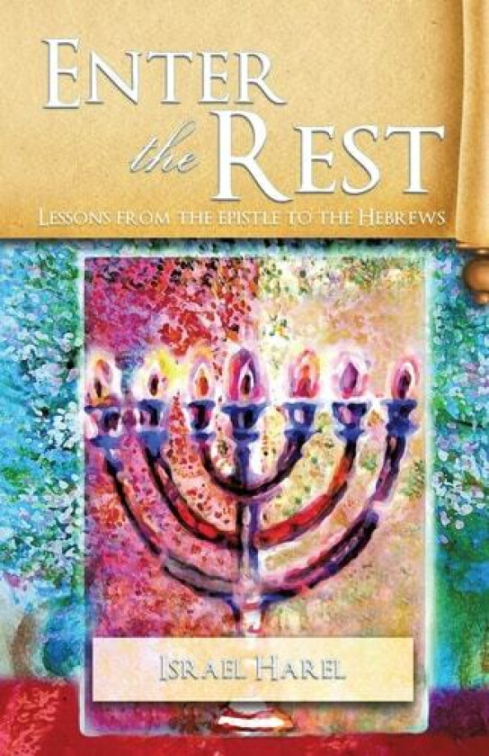 Enter the Rest av Israel Harel (Paperback)
