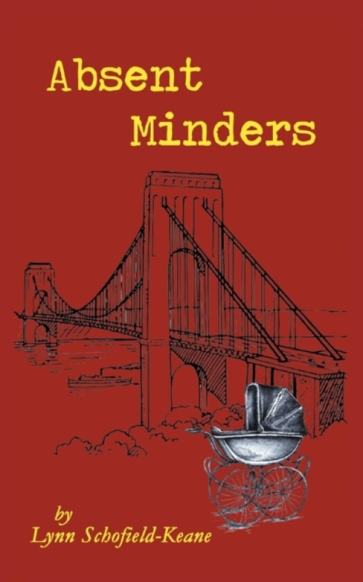 Absent Minders av Lynn Schofield-Keane (Paperback)