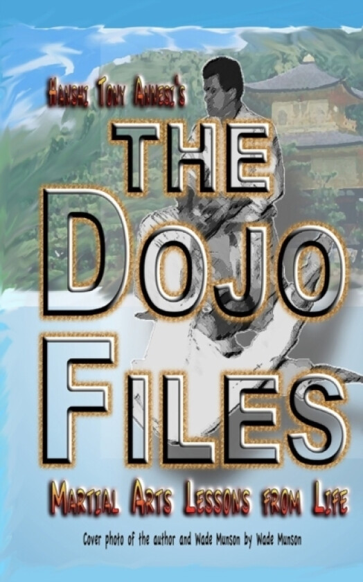 The Dojo Files av Tony Annesi (Paperback)