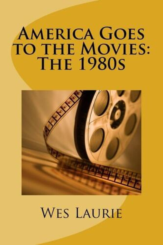 America Goes to the Movies av Wes Laurie (Paperback)