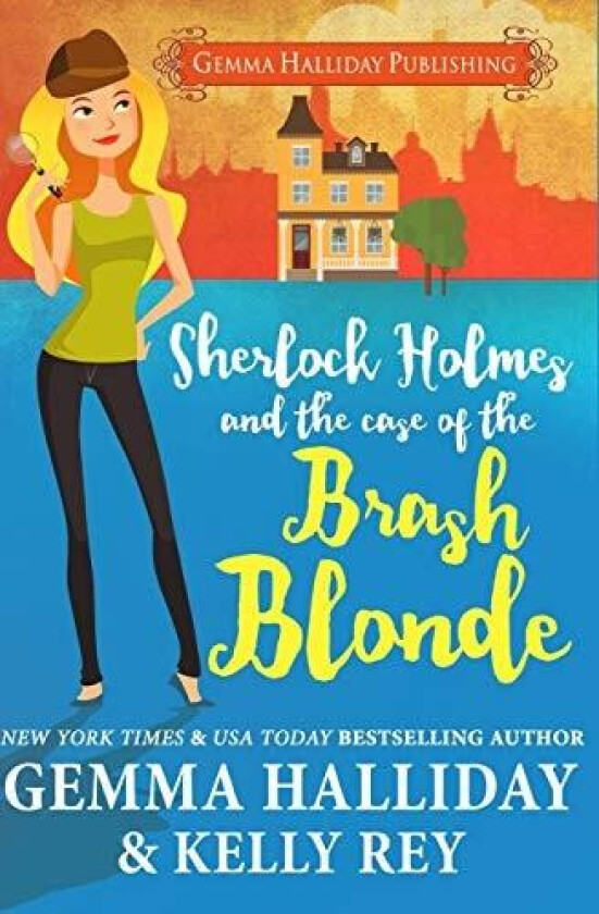 Sherlock Holmes and the Case of the Brash Blonde av Kelly Rey, Gemma Halliday (Paperback)