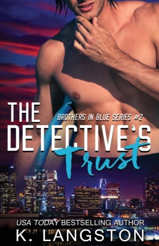 The Detective's Trust (Brothers in Blue #2) av K Langston (Paperback)
