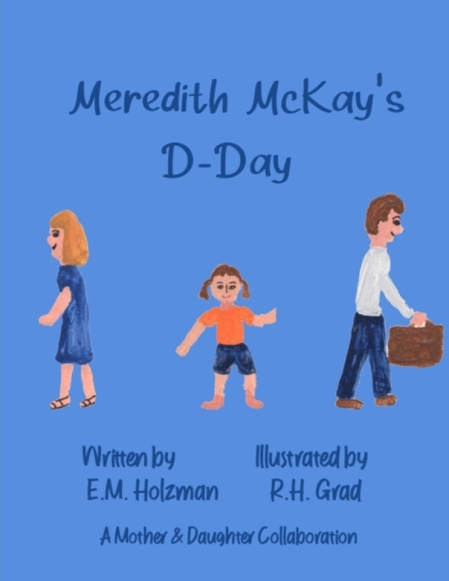 Meredith McKay's D-Day av E M Holzman (Paperback)