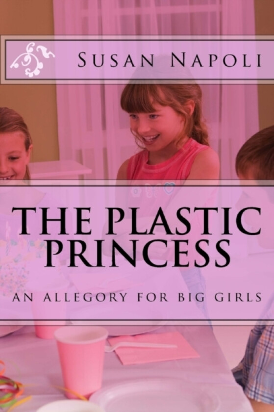 The Plastic Princess av Susan Devine Napoli (Paperback)
