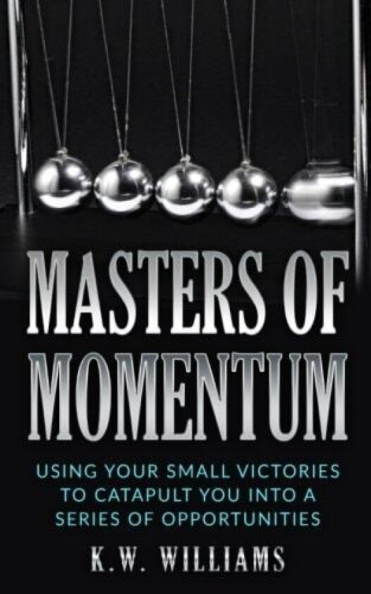 Masters Of Momentum av K W Williams (Paperback)